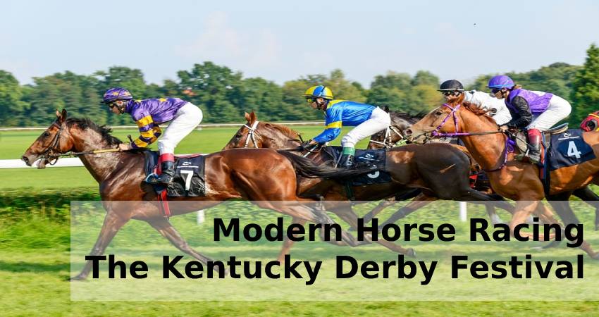 Modern Horse Racing-The Kentucky Derby Festival